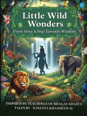cover image of Little Wild Wonders--Every story a step towards Wisdom.